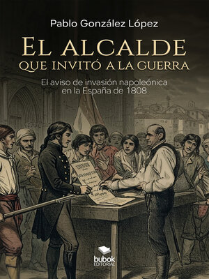 cover image of El alcalde que invitó a la guerra